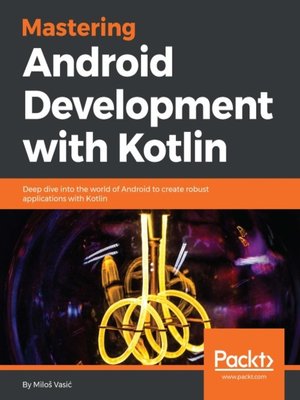 cover image of Mastering Android Development with Kotlin